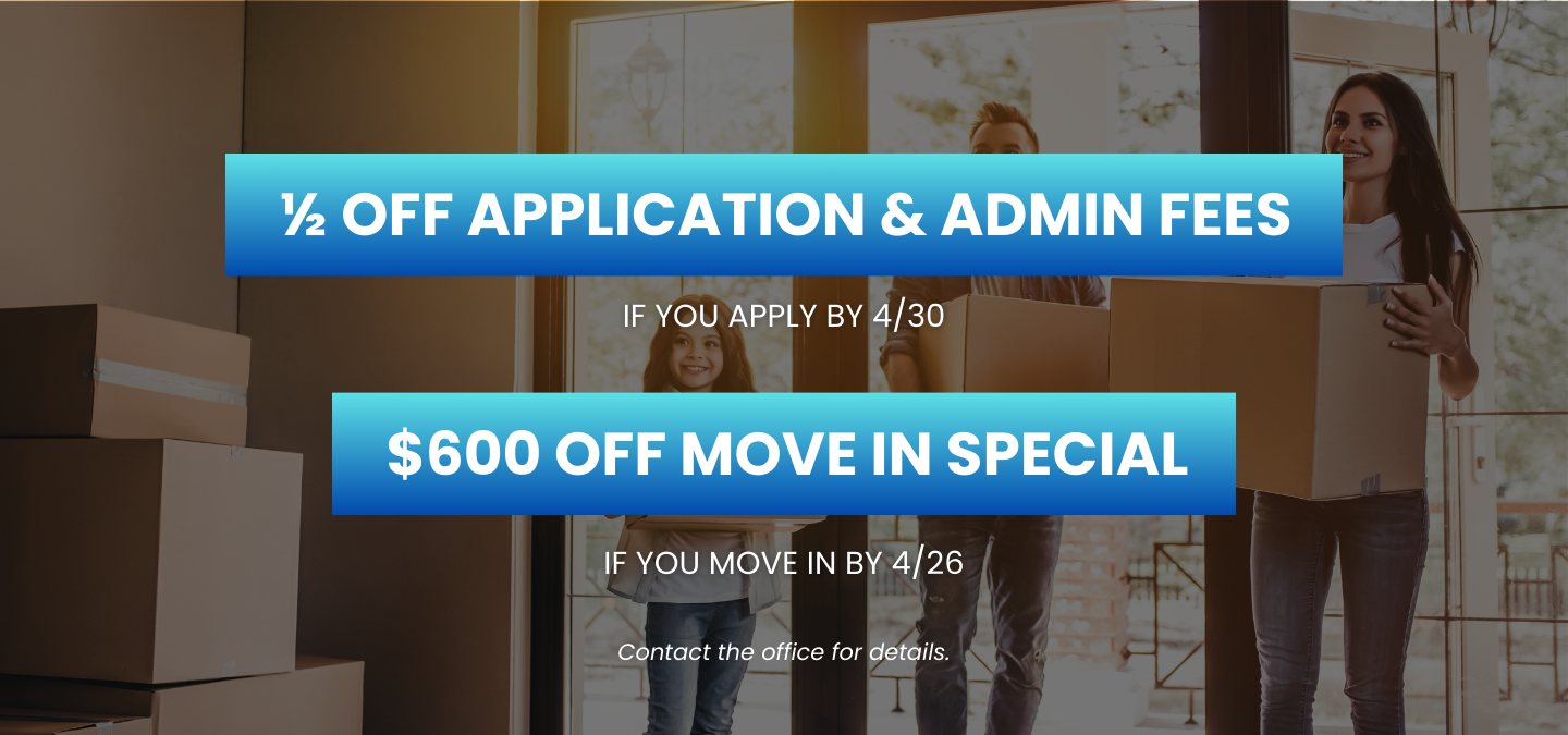 ½ Off Application & Admin Fees if you apply by 4/30!